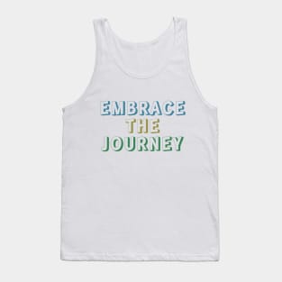 Embrace the Journey Tank Top